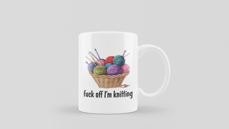 'FUCK OFF, I'M KNITTING' FUNNY COFFEE MUG