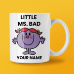 LITTLE MS. BAD COFFEE MUG TEA CUP