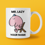 Mr Lazy Coffee Mug Tea Cup