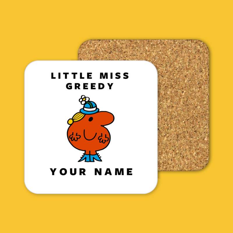 Little Miss Greedy Coffee Tea Mug Coaster