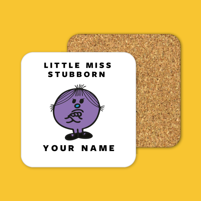 Little Miss Stubborn Tea Coffee Mug Coaster